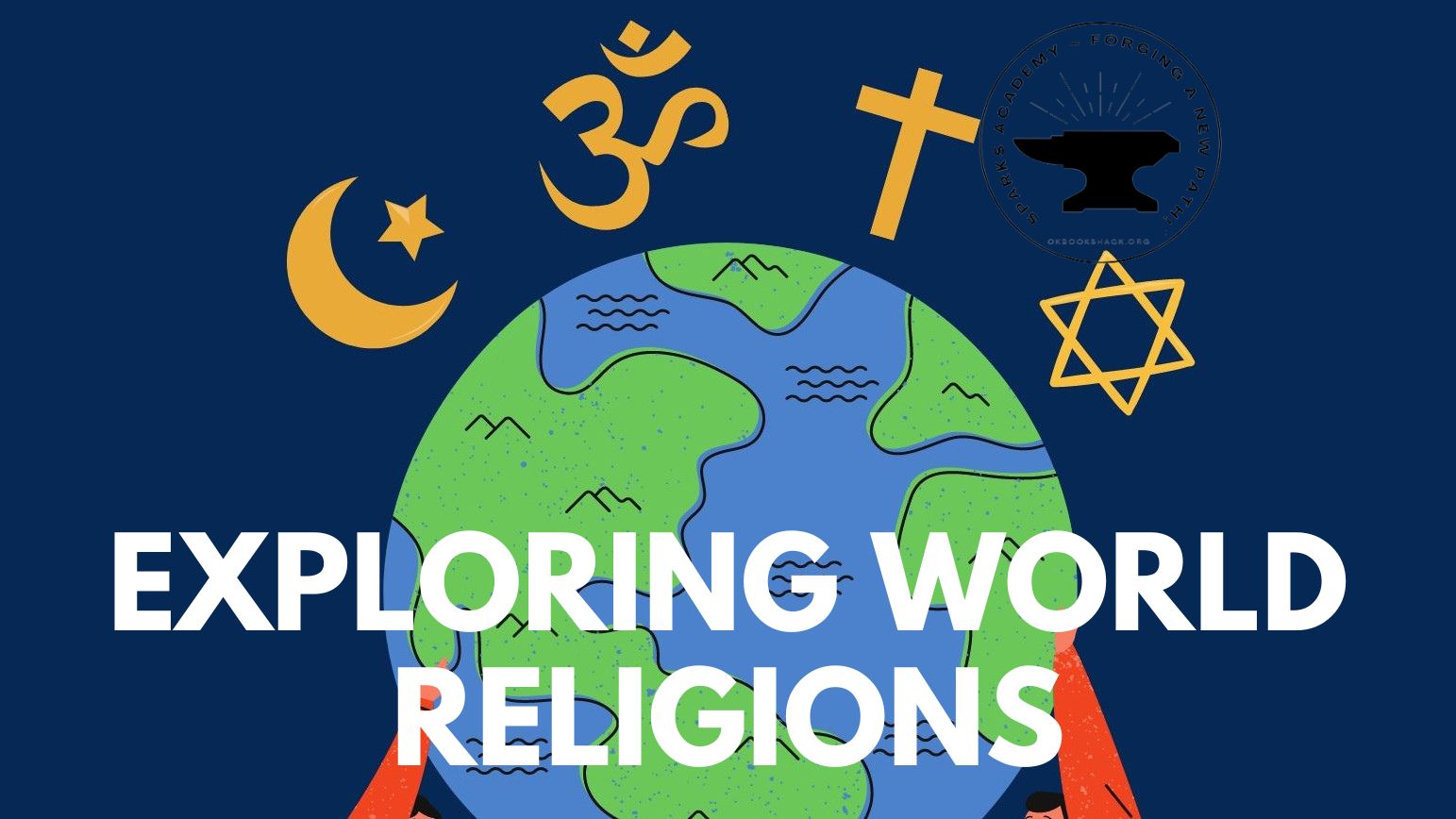 Exploring World Religions - Key Beliefs And Practices