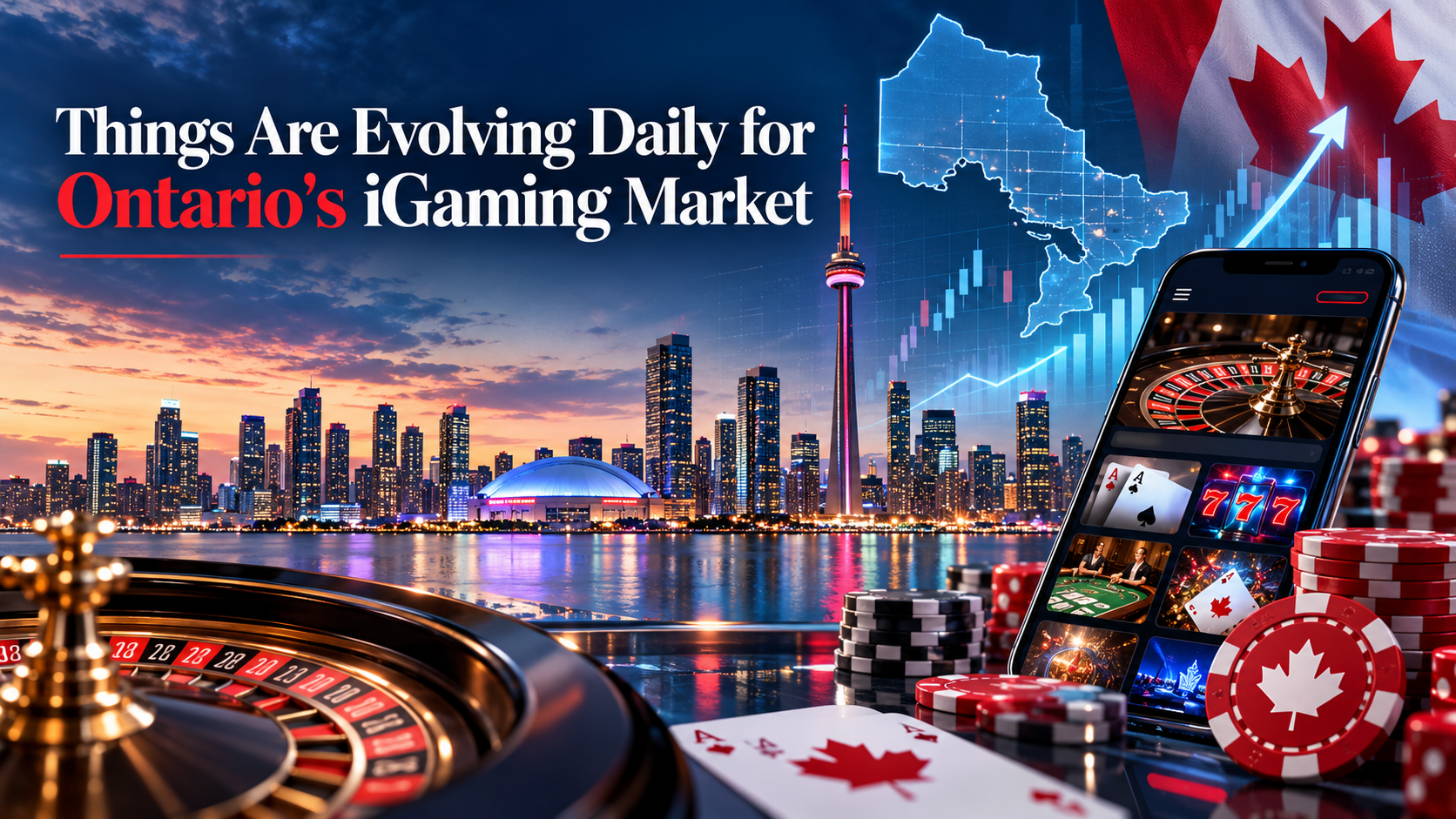 Things Are Evolving Daily For Ontario's IGaming Market: Here's The Full Picture